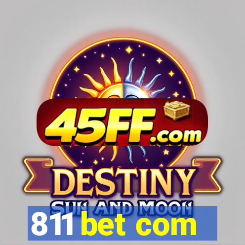 811 bet com